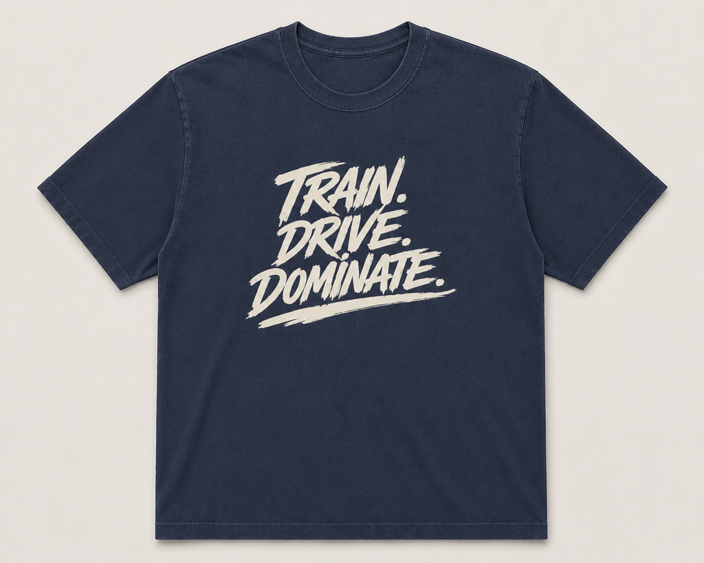 Train. Drive. Dominate. Puff Print Tee