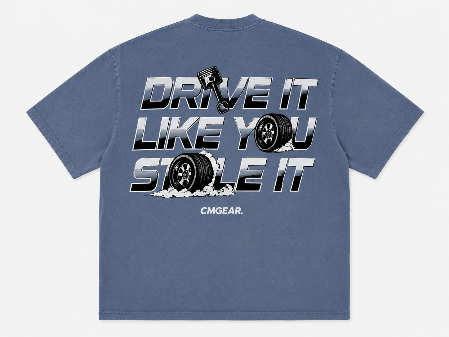 Drive It Like You Stole It Tee